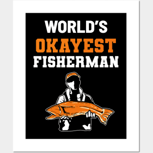 Okayest Fisherman - For Hunters Posters and Art